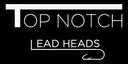 Top Notch Lead Heads